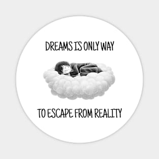 dreams Magnet